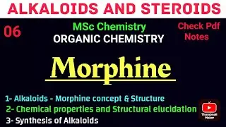 Morphine - Structural elucidation & Synthesis #mscchemistrynotes #alkaloids @itschemistrytime
