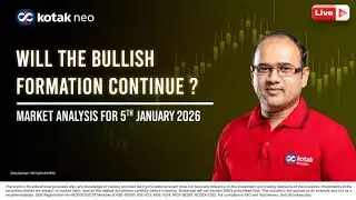 🔴 [Live] - Market Analysis  | Will the Bullish Formation continue ?  | 5th Jan | Kotak Neo