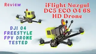 Дрон iFlight Nazgul DC5 ECO O4 6S HD | Протестирован дрон DJI O4 Freestyle FPV