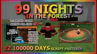 99 NIGHTS IN THE FOREST Script Pastebin 2025 INFINITE WOOD, GODMODE, DIAMOND, BRING ALL (NO KEY) 💎🔦