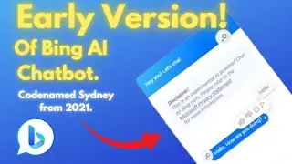Early Version of Bing AI Chatbot (codenamed Sydney) from 2021!