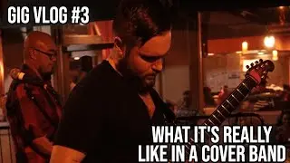 What it's REALLY like being in a Cover Band ||  Gig Vlog #3