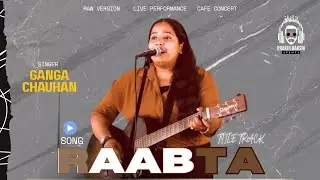 Raabta title track by Ganga Chauhan | Raw version | live performance | Yt music 