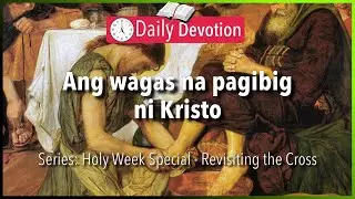 March 25: John 13:1-20 - Jesus Loved His Disciples to the Very End - 365 Daily Devotions