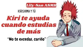 Kirishima te ayuda cuando estudias de más 😔 📖| Lily-San ASMR Roleplay