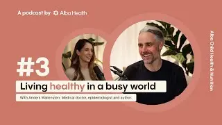Living Healthy in a Busy World with Anders Wallensten