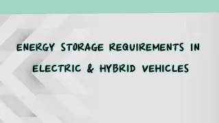 4.1 Energy storage requirements in Hybrid & Electric vehicles
