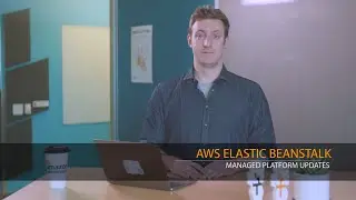 AWS Elastic Beanstalk | Managed Platform Updates