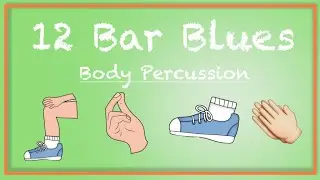 VERY Easy Body Percussion | 12 Bar Blues
