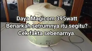 Betulkah setrum listrik utk Magicom 395watt? Cek faktanya. Lebih boros atau hemat?