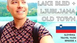 🇸🇮 SLOVENIA TRAVEL GUIDE/VLOG | Lake Bled Tour + Ljubljana Old Town | EPISODE 4