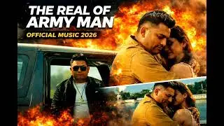 THE REAL ARMY MAN | official song | Heart Touching Love Story | Action Romantic Song 2026