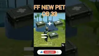 FREE FIRE New Pet after ob 33 update #newpetzasil