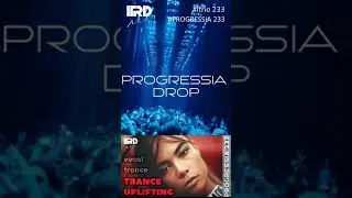 PROGRESSIA Drop 233 #shorts #music #vocaltrance #upliftingtrance #progressivetrance