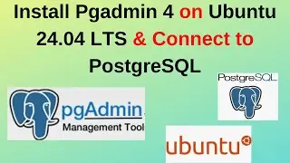 Complete Guide: Install pgAdmin 4 (Desktop & Web) on Ubuntu 24.04.3 & Connect PostgreSQL