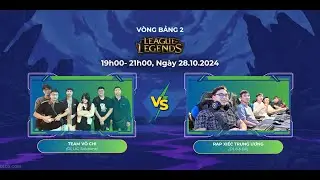 SmartOSC Olympic 2024 - LOL rạp xiếc trung ương vs Team V&ocirc; Chi