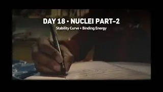 Day 18:  Ch Nuclei  Part-2 | Stability Curve, Fusion&ndash;Fission Logic, Binding Energy learning #viral