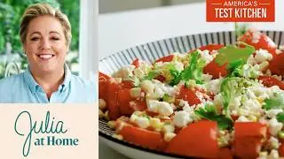 Easy Corn and Tomato Salad | Julia At Home (S4 E5)