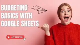Basic Budgeting with Google Sheets