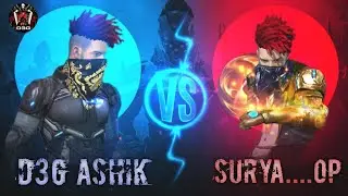 D3G Ashik Vs Surya....Op-Slo Vs Slo Clash Squad Custom Match😯|| Intence Battel Must Watch..G..F..F..