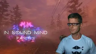 Toreador And A Bull Train! | In Sound Mind | Let's Play Part 3