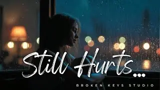 Still Hurts in Silence - Broken Keys Studio | Top Chill TikTok Sad Song 2026🔥 Beautiful Vibes Song