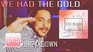 LUV - We Had the Gold (Production Breakdown)