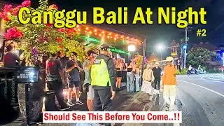 What To Expect At This Area At Night..?? Canggu Bali At Night..!!