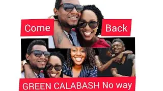 The GREEN CALABASH COME BACK ON YOU TUBE.Hakuna kuwachana❌