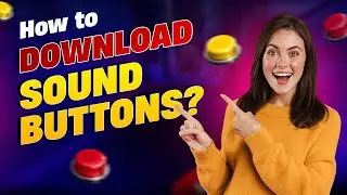 How to Download Sound Buttons on Soundbuttons.com