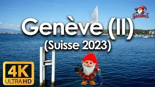 Suisse (II) - Genève and the Jet d'eau (II) (4K) | Gadabout #017