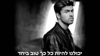 George michel - carless wisper מתורגם לעברית