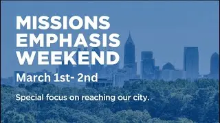Missions Emphasis - AM1 - Michael Ramsden - 03/02/25