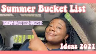 SUMMER BUCKET LIST IDEAS 2021 // Things To Do This Summer