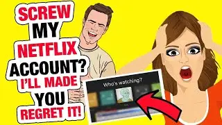 r/PettyRevenge - She REGRETS Messing With My Netflix