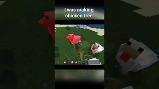 I making chicken tree #minecraft ##ishanbhai #minecraftmeme $#memes #minecraftsong