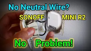 Sonoff mini Hack. Нет нейтрали? За выключателем света. Без проблем! Нет фазного провода! #Electro...