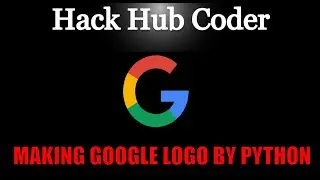 From Code to Art: Build Your Own Google Logo with Python Programming | Hack Hub Coder
