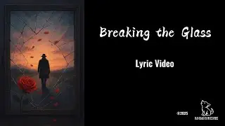 Dylan Jackobs - Breaking The Glass - Lyric Video
