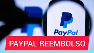 C&Oacute;MO PEDIR UN REEMBOLSO F&Aacute;CILMENTE EN PAYPAL &iexcl;GU&Iacute;A COMPLETA 2025!