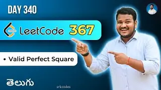 Leetcode 367: Valid Perfect Square in Telugu | all Approaches | Python DSA | srkcodes