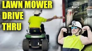 Annoying Lawn Mower in Drive Thru's