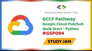 Google Cloud Pub/Sub: Qwik Start - Python || GSP094 || Google Cloud Study Jam Solution