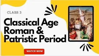 Class 3 Roman and Patristic Period of Classical Lit: History of English Literature #roman#patristic