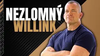 NEZLOMNÝ Jocko WILLINK: Vzal všechno na sebe | #03