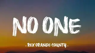 No One - Rex Orange County ( Lyrics)