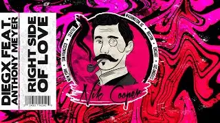 Diegx - Right Side Of Love (feat. Anthony Meyer)