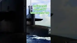 Indian Navy project 77 submarine underwater top #short #shorts #feed #viral #trending #harinam305