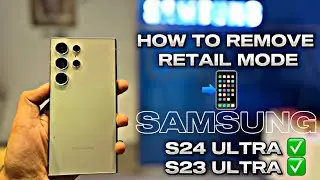 How To Remove Retail Mode In S24 Ultra | Samsung S Series ✅