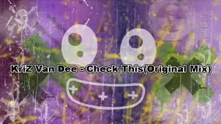 KriZ Van Dee - Check This (Original Donk Mix)